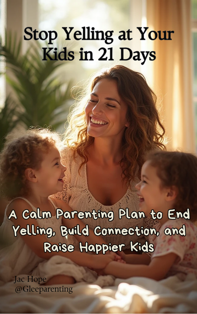 Stop Yelling At Your Kids is 21 Days